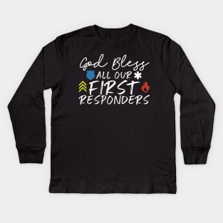 God Bless All Our First Responders Kids Long Sleeve T-Shirt